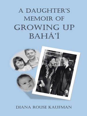 cover image of A Daughter'S Memoir of Growing up Bahá'Í